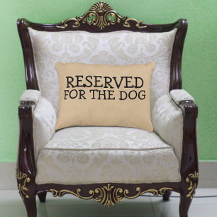 Reserved For The Dog Decorative Cushion