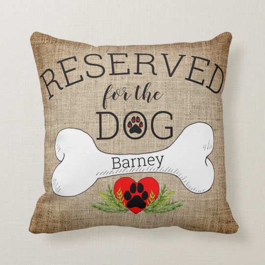 Reserved for the Dog Quote Throw Pillow | Zazzle.co.uk