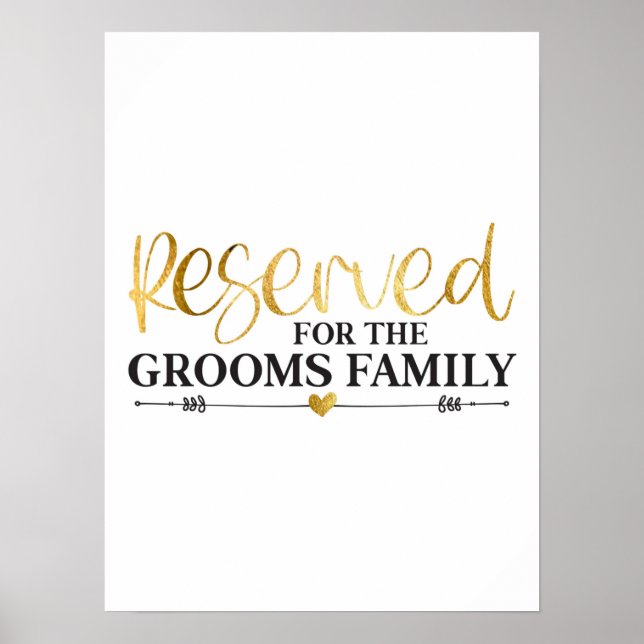 Reserved For The Grooms Family White Gold Wedding Poster (Front)