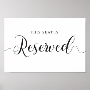 Reserved Seat Wedding Sign. This seat is Reserved Poster