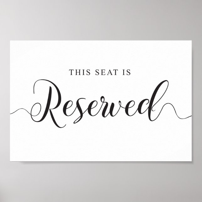 Reserved Seat Wedding Sign. This seat is Reserved Poster (Front)