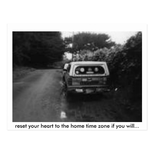 reset, reset your heart to the home time zone i... postcard