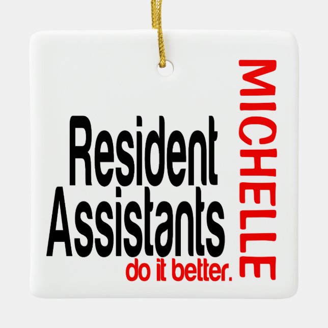 Resident Assistants Do It Better CUSTOM Ceramic Ornament (Front)