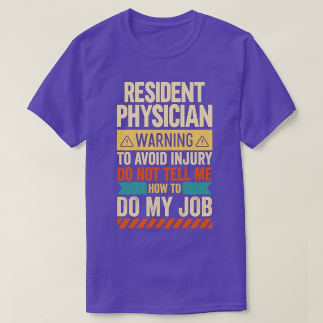 Resident Physician Warning 1 T-Shirt (Design Front)