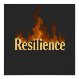 Resilience Fire Glow  Poster