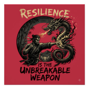 Resilience Is The Unbreakable Weapon Poster