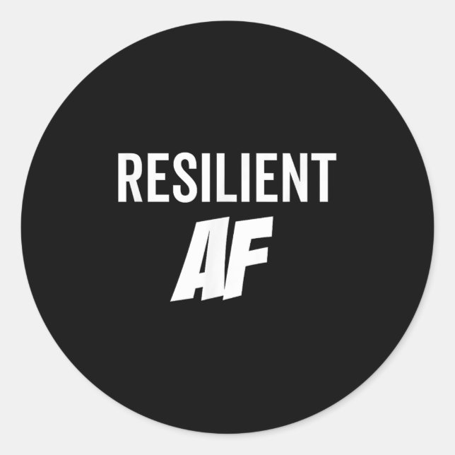 Resilient Af Strong Insrational Motivation  Classic Round Sticker (Front)