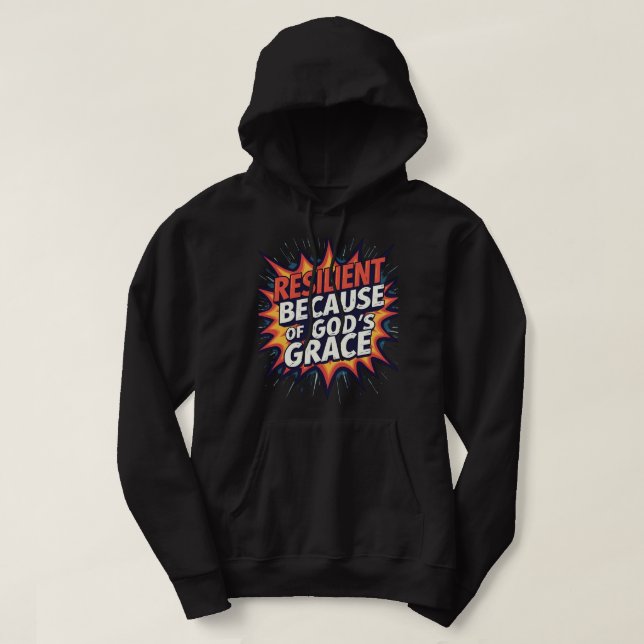 Resilient Because of God’s Grace-Bold Faith  Hoodie (Design Front)