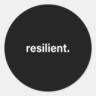 Resilient Mental Strength Self-esteem Motivation R Classic Round Sticker