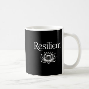 Resilient Mental Strength Self-esteem Motivation R Coffee Mug