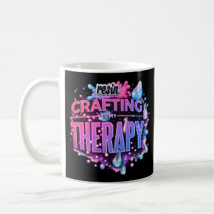 Resin Crafting Is My Therapy Funny Epoxy Resin Art Coffee Mug
