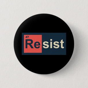 Resist 47 Periodic Table Anti Trump 6 Cm Round Badge
