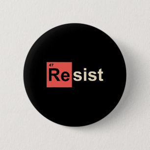 Resist 47 Trump Element Chemical Symbol 6 Cm Round Badge