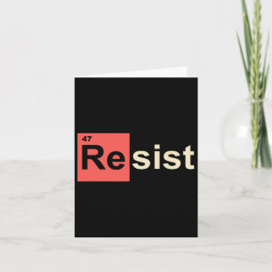Resist 47 Trump Element Chemical Symbol  Card