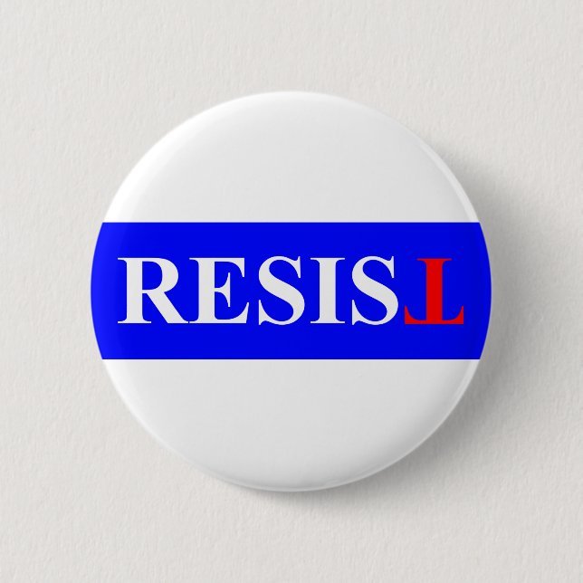 Resist 6 Cm Round Badge (Front)