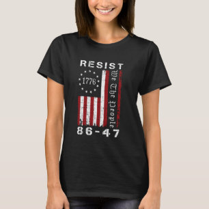 Resist 8647 86 47 Protest We The People Flag Save  T-Shirt