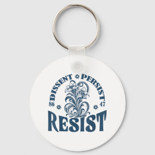 Resist 8647 Dissent Persist Anti Trump Floral Femi Key Ring