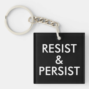 Resist and Persist Bold Political Key Ring