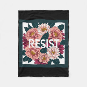Resist - Anti Trump Floral Political Protest Fleece Blanket