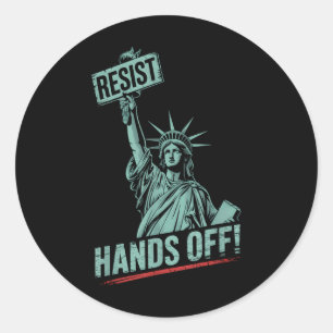 Resist – Anti Trump Hands Off Statue Of Liberty Pr Classic Round Sticker