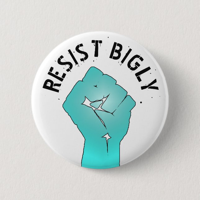 Resist Bigly Anti  Donald Trump Fist Button (Front)