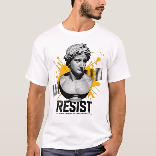 "Resist: Bold Greek Statue T-Shirt with Motivation (Front)