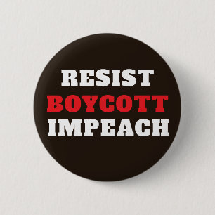 Resist Boycott Impeach 6 Cm Round Badge