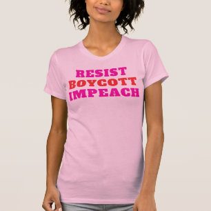 Resist Boycott Impeach T-Shirt