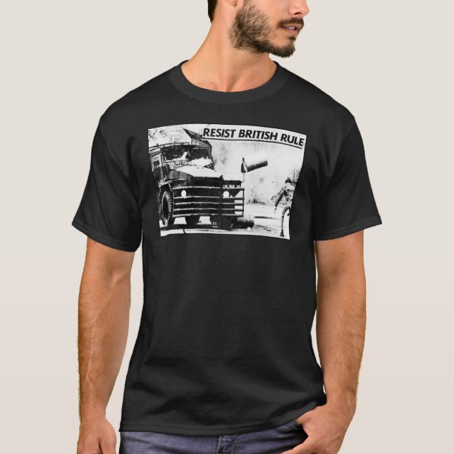 Resist British Rule  Sinn Fein Poster  Ireland  Ir T-Shirt (Front)