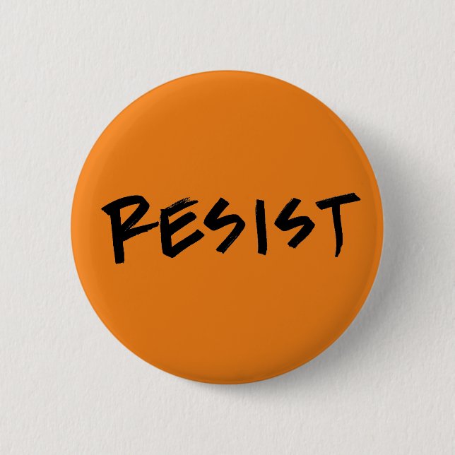 Resist Button Orange (or pick your own colour) (Front)