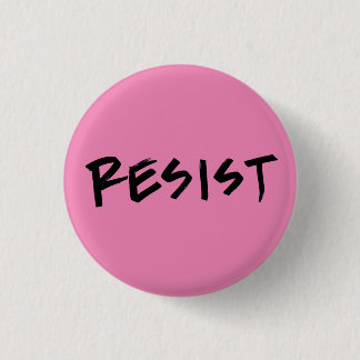 Resist Button, small 3 Cm Round Badge