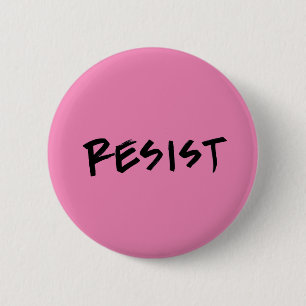 Resist button, standard, pink or choose colour 6 cm round badge