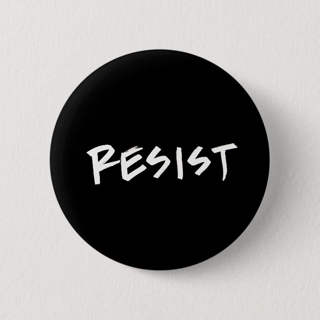 Resist Button, standard size 6 Cm Round Badge (Front)