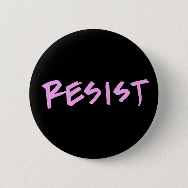 Resist Button- Standard Size with Pink Letters 6 Cm Round Badge (Front)