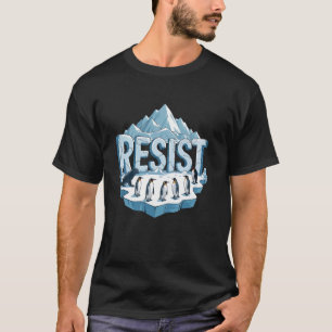 RESIST Change Penguin Seal Australian Iceland Tari T-Shirt