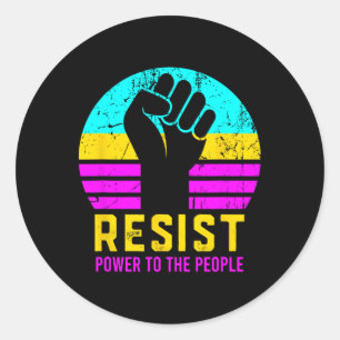 Resist Fascism Power To The People  Classic Round Sticker