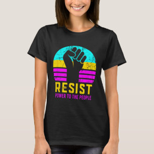 Resist Fascism Power To The People T-Shirt