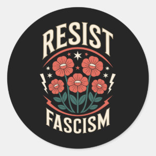 Resist Fascism Protest Trump Anti Trump 4 Classic Round Sticker