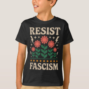 Resist Fascism Protest Trump Anti Trump 5  T-Shirt