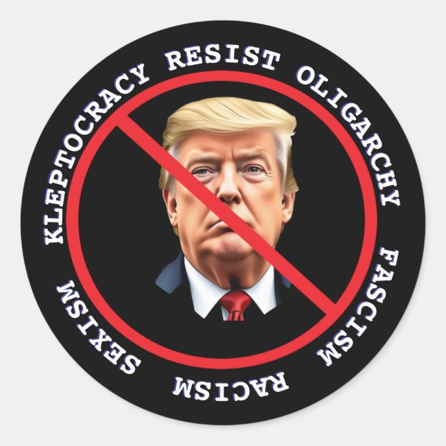 Resist Fascism, Racism  | Anti-Trump  Classic Round Sticker (Front)