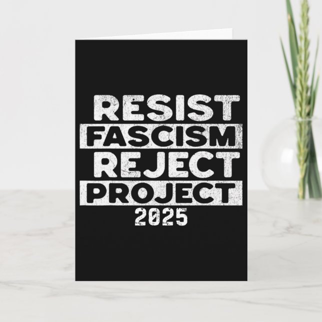Resist Fascism Reject Project 2025 _1  Card (Front)