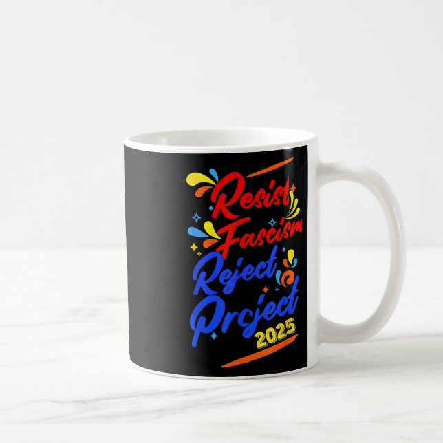 Resist Fascism Reject Project 2025  Coffee Mug (Right)