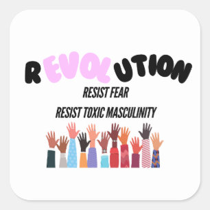 Resist Fear and Toxic Masculinity Sticker