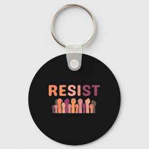 Resist Fist Be Part Of The Resistance Anti Trump 1 Key Ring