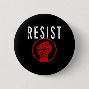Resist Fist T Shirt - Be Part Of The Resistance - 6 Cm Round Badge