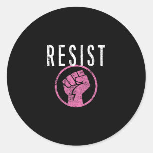 Resist Fist T Shirt - Be Part Of The Resistance - Classic Round Sticker