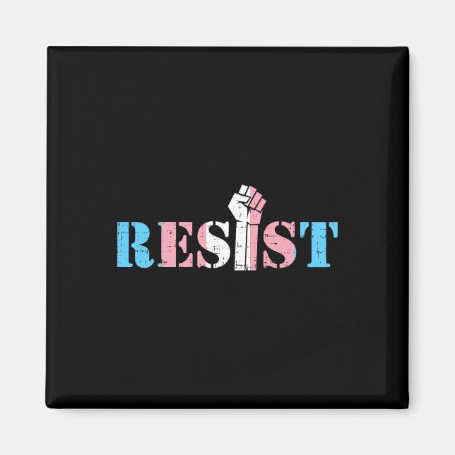 Resist Fist Transgender Transual Trans Rights Prid Magnet (Front)