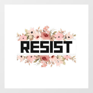RESIST Floral Anti Trump Political Protest Window Cling