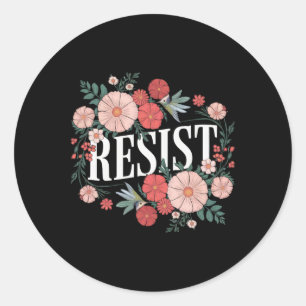 Resist Floral Protest Trump Anti Trump _1 Classic Round Sticker
