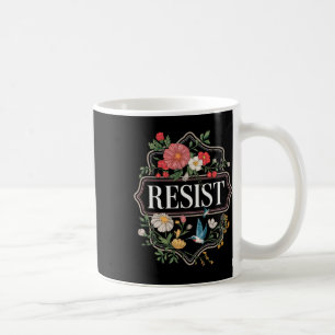 Resist Floral Protest Trump Anti Trump _2 Coffee Mug